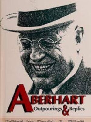 Aberhart: Outpourings and Replies