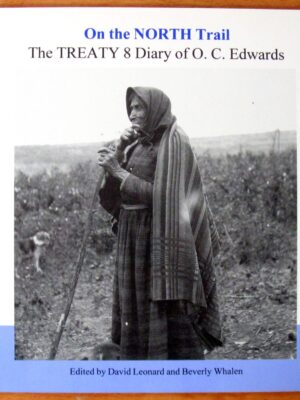 On the North Trail — The Treaty 8 Diary of O.C. Edwards