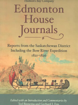 Edmonton House Journals, 1821 – 1826