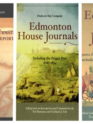 Edmonton House Journals – 3-Volume Set (1806–1834)